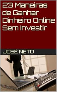 Livro 23 Maneiras de Ganhar Dinheiro Online Sem Investir (Marketing Digital Livro 9)
