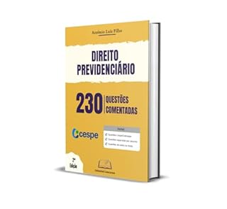 230 Questões comentadas de Direito Previdenciário