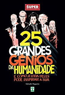 25 Grandes Gênios da Humanidade