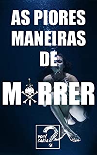 Livro 25 Piores Maneiras De Morrer