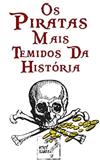 Livro 25 PIRATAS Mais Temidos da História