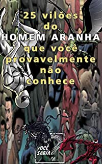 25 Vilões Do Homem-Aranha Que Você Provavelmente Não Conhece