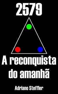 Livro 2579: A reconquista do amanhã
