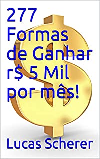 Livro 277 Formas de Ganhar r$ 5 Mil por mês!