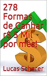 Livro 278 Formas de Ganhar r$ 5 Mil por mês!