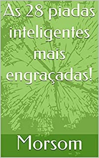 Livro As 28 piadas inteligentes mais engraçadas!