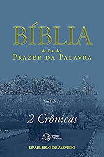 Livro 2Crônicas - Bíblia de Estudo Prazer da Palavra, Fascículo 14 - 2 Crônicas