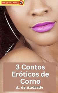 Livro 3 Contos Eróticos de Corno: Picantes e proibidos