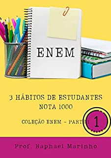 Livro 3 HÁBITOS DE ESTUDANTES NOTA 1000: COLEÇÃO ENEM - PARTE 01