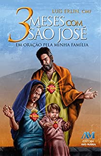 Livro 3 meses com São José: Em oração pela minha família