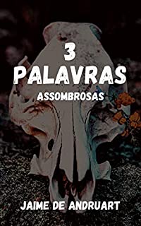 Livro 3 Palavras Assombrosas (369: nanoficção)