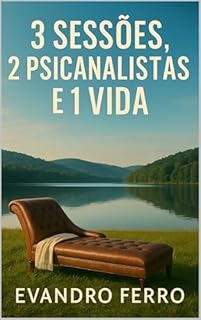 Livro 3 Sessões, 2 Psicanalistas e 1 Vida
