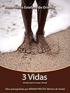 Livro 3 Vidas (Antigo Egito, Europa e Brazil)