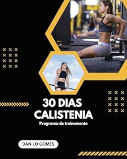 Livro 30 dias de Calistenia: Plano de treinamento