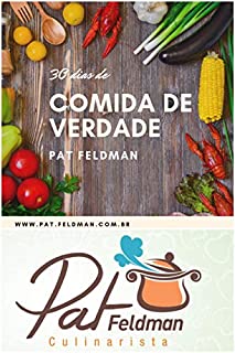Livro 30 Dias de Comida de Verdade: Um guia para você comer comida de verdade e muita variedade