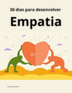 Livro 30 Dias para Desenvolver Empatia!
