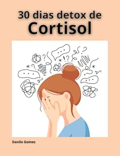 30 dias de detox de cortisol
