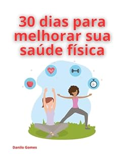 Livro 30 dias para melhorar sua saúde física