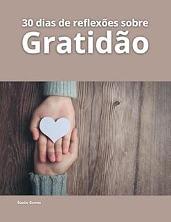 Livro 30 dias de reflexões sobre Gratidão