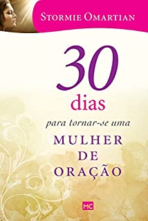 30 dias para tornar-se uma mulher de oração