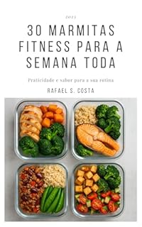 30 Marmitas Fitness Para a Semana Toda