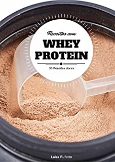 Livro 30 Receitas Doces e Saudáveis com Whey Protein
