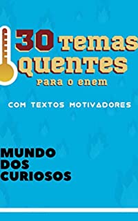 Livro 30 Temas Quentes Para o Enem e Vestibular: : Com textos motivacionais