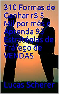 Livro 310 Formas de Ganhar r$ 5 Mil por mês e Aprenda 93 Estratégias de Tráfego de VENDAS
