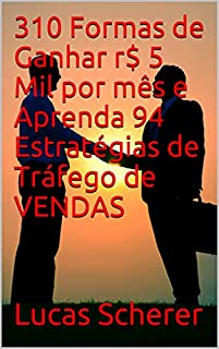 Livro 310 Formas de Ganhar r$ 5 Mil por mês e Aprenda 94 Estratégias de Tráfego de VENDAS