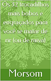 Livro Os 32 trocadilhos mais bobos e engraçados para você se matar de rir (ou de raiva)