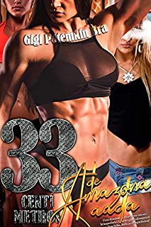 Livro 33 Centímetros de Amazona Sarada: Uma dominatrix musculosa usa seu brinquedinho favorito para enlouquecer suas duas belas, lésbicas companheiras! (As Esposas do Super Soldado Livro 12)