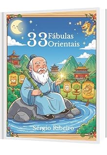 Livro 33 Fábulas Orientais: Sabedoria Milenar para a Vida Moderna