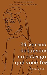 Livro 34 versos dedicados ao estrago que você fez : Livro 2
