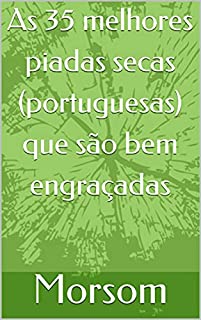 Livro As 35 melhores piadas secas (portuguesas) que são bem engraçadas