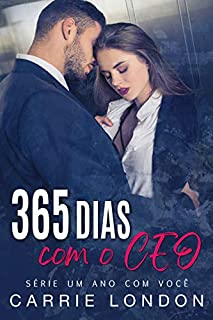 365 DIAS COM O CEO (UM ANO COM VOCÊ Livro 1)