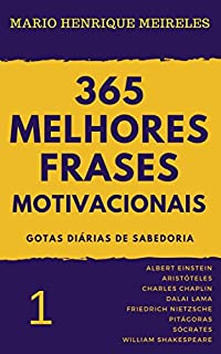 Livro 365 melhores frases motivacionais - Gotas diárias de Sabedoria - Vol. 1: Para profissionais e amam compartilhar inspiração e motivação