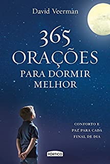 365 orações para dormir melhor: Conforto e paz para cada final de dia