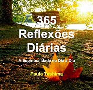365 Reflexões Diárias: A Espiritualidade no Dia a Dia