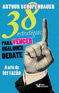 Livro 38 estratégias para vencer qualquer debate: A arte de ter razão