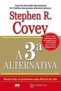 Livro A 3ª alternativa: Resolvendo os problemas mais difíceis da vida