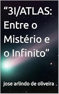 Livro “3I/ATLAS: Entre o Mistério e o Infinito”