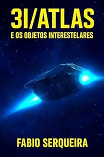 Livro 3I/Atlas e os Objetos Interestelares