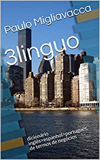 Livro 3linguo: dicionário inglês>espanhol>português, de termos de negócios