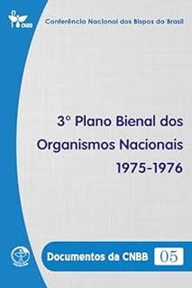 Livro 3º Plano Bienal dos Organismos Nacionais (1975-1976) - Documentos da CNBB 05 - Digital