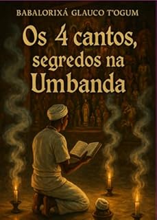 Livro Os 4 Cantos Segredos Na Umbanda