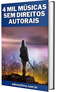 Livro 4 Mil Músicas sem Direitos Autorais + Bônus : 4 Mil Músicas sem Direitos Autorais + Bônus