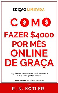 Livro Como fazer 4 mil $ mês online de graça (edição limitada)