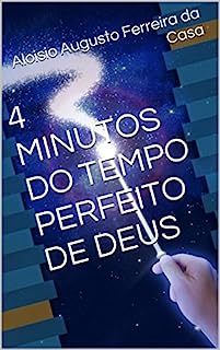 Livro 4 MINUTOS DO TEMPO PERFEITO DE DEUS