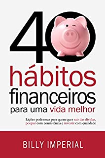 Livro 40 Hábitos Financeiros Para Uma Vida Melhor