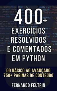 Livro 400+ Exercícios Resolvidos e Comentados em Python: 2ª Edição